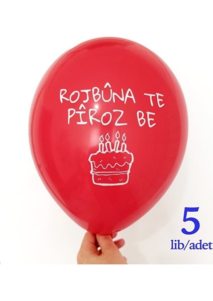 Kürtçe Doğum Günü Balonu - Kırmızı (5 Adet) - Rojbuna Te Piroz Be 12 Inç - 30 cm