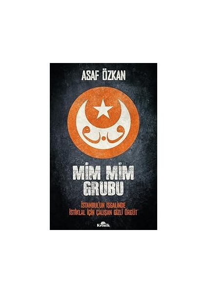 Ipek Yolu: Alternatif Dünya Tarihi + Mim Mim Grubu: Istanbul’un Işgalinde Istiklal Için Çalışan Gizli Örgüt fiyatları