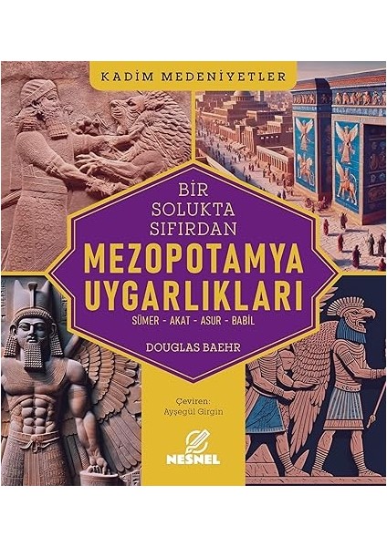 Yeniçeriler + Bir Solukta Sıfırdan Mezopotamya Uygarlıkları: Sümer - Akat - Asur - Babil fiyatları