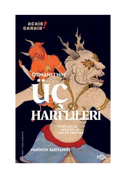 Osmanlı’nın Üç Harflileri: Hortlaklar, Hayaletler, Cinler Arasında + Gideon’un Casusları: Mossad Gizli Tarihi