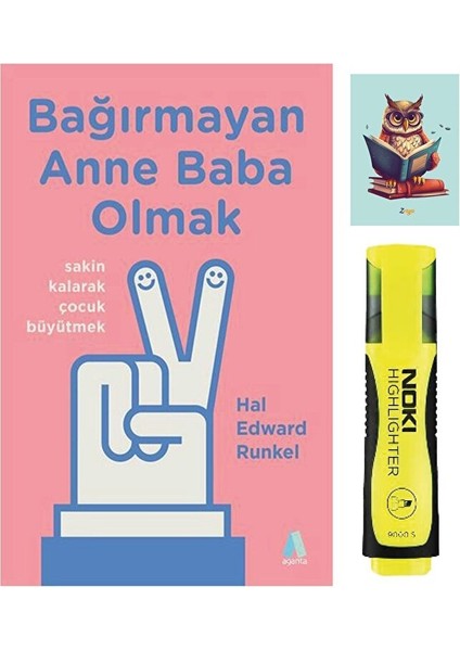 Bağırmayan Anne Baba Olmak-Hal Edward Runkel-Aganta Yayınları-Sarı Fosforlu Kalem-Not Defteri Seti