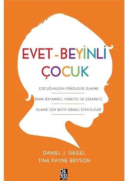 Bütün Beyinli Çocuk - Evet Beyinli Çocuk - Daniel J. Siegel - Tina Payne Bryson - (2 Not Defterli) fırsatları
