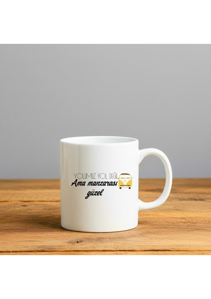 Yolumuz Yol Değil Baskılı-Hediyelik Seramik Kupa Bardak