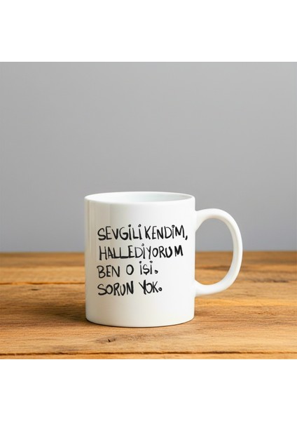 Sevgili Kendim Baskılı-Hediyelik Seramik Kupa Bardak
