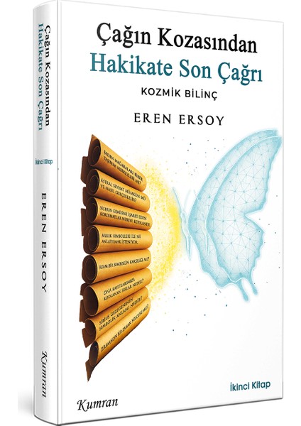 Çağın Kozasından Hakikate Son Çağrı / Kozmik Bilinç