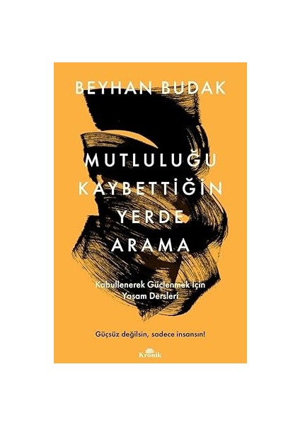 Akış: Mutluluk Bilimi + Mutluluğu Kaybettiğin Yerde Arama: Kabullenerek Güçlenmek Için Yaşam Dersleri fiyatları
