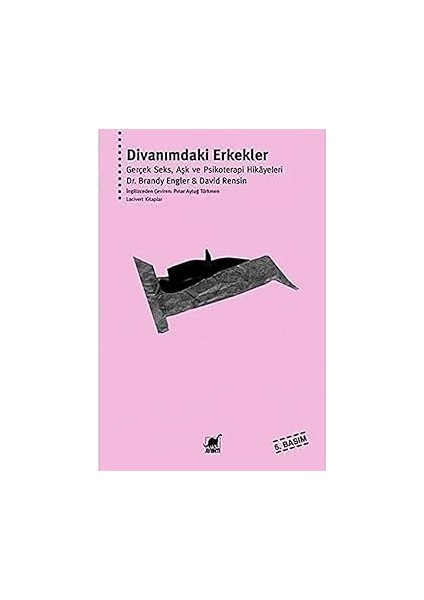 Divanımdaki Erkekler: Gerçek Seks, Aşk ve Psikoterapi Hikayeleri + Başkalarının Aklı