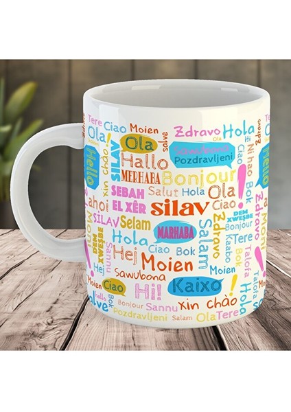 Dünya Dillerinde Selam Verme Kupası - Silav Hello Merhaba Bonjour Tasarımlı Kupa Bardak