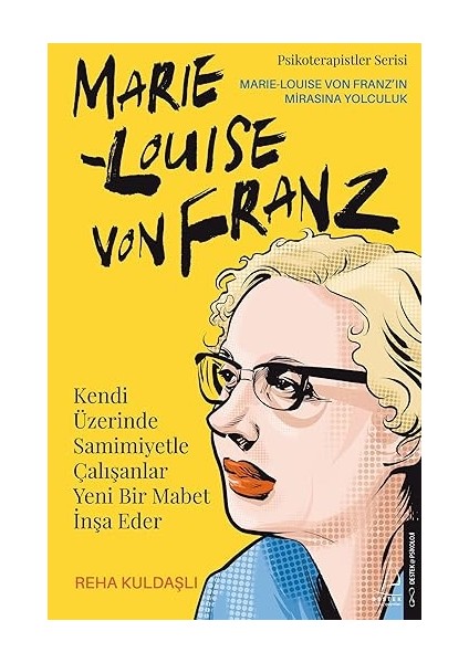 Cinsiyet ve Psikanaliz + Kendi Üzerinde Samimiyetle Çalışanlar Yeni Bir Mabet Inşa Eder: Marie Louise Von Franz fiyatları