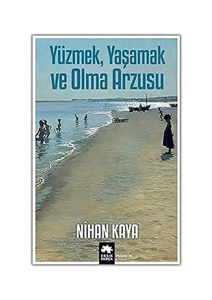 Kötü Kızlar + Zor Kişiliklerle Yaşamak + Yüzmek, Yaşamak ve Olma Arzusu modelleri