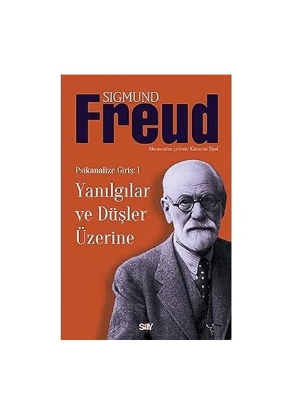 Yanılgılar ve Düşler Üzerine: Psikanalize Giriş: 1
