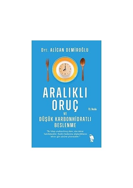 Yaşama Tutunmak Için Nedenler + Aralıklı Oruç ve Düşük Karbonhidratlı Beslenme fiyatları