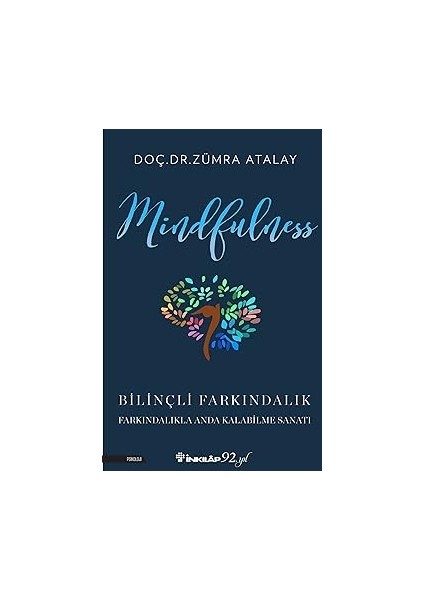 Mindfulness’in Iyileştirici Gücü: Zihnin ve Bedenin Bilgeliğini Kullanarak Stres, Acı ve Hastalıklarla Yüzleşme Ces modelleri