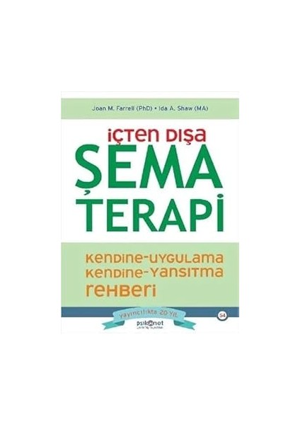 Içten Dışa Şema Terapi: Kendine Uygulama Kendine Yansıtma Rehberi + Herkes Için Metafor Terapi + Terapiye Başlarken