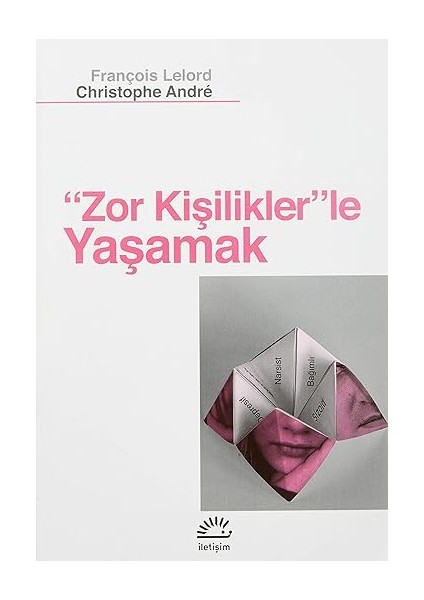 Psikolog Olmayanlar Için Psikoloji + Her Şeyin Bir Anlamı Var: Olmak, Bilmektir + Zor Kişiliklerle Yaşamak modelleri