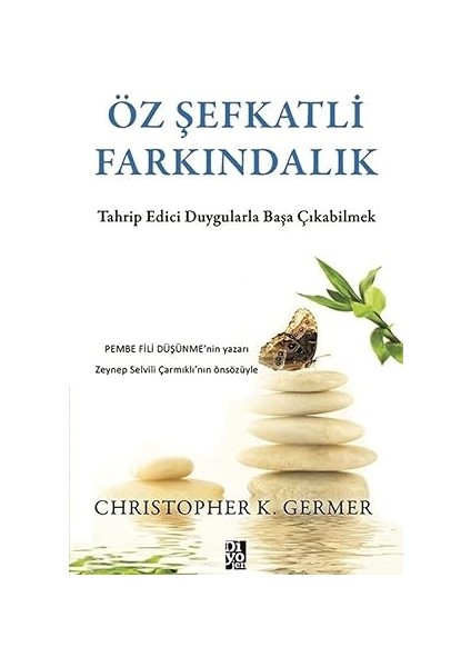 Mutsuz Olmak: Bir Yüreklendirme + Öz Şefkatli Farkındalık: Tahrip Edici Duygularla Başa Çıkabilmek fiyatları