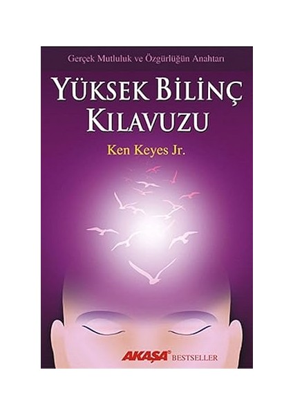 Yüksek Bilinç Kılavuzu: Gerçek Mutluluk ve Özgürlüğün Anahtarı (Kapak Resmi Değişebilir) + Iyilik Bir Pusula