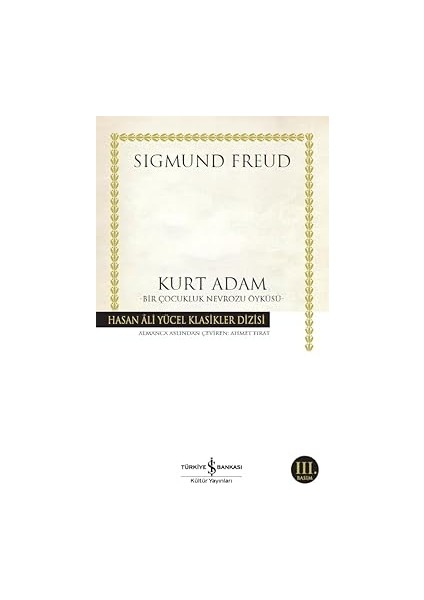 Kurt Adam - Bir Çocukluk Nevrozu Öyküsü + Tibet'in Gençlik Pınarı 1. Kitap: Bernie S. Siegel'in Önsözüyle