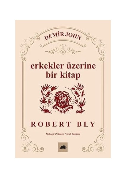 Demir John - Erkekler Üzerine Bir Kitap + Hepimiz Narsistiz: Kırgınlar, Küskünler, Kindarlar, Övüngenler