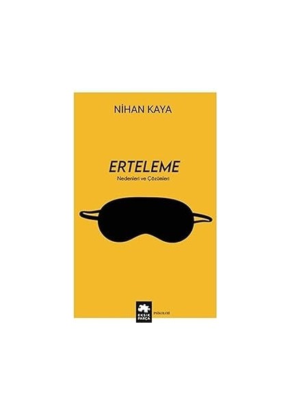 Öğrenilmiş Iyimserlik + Erteleme - Nedenleri ve Çözümleri fiyatları