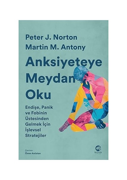 Kaygılı Bağlanma + Anksiyeteye Meydan Oku: Endişe, Panik ve Fobinin Üstesinden Gelmek Için Işlevsel Stratejiler fiyatları