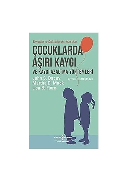 Ölüm Kalım Meselesi + Mahrumiyet Eğitimi + Çocuklarda Aşırı Kaygı ve Kaygı Azaltma Yöntemleri modelleri