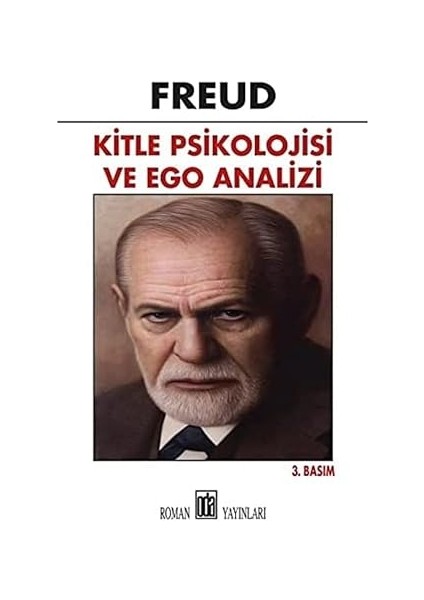 Kitle Psikolojisi ve Ego Analizi + Heinz Kohut ve Kendilik Psikolojisi