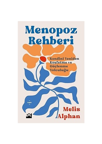 Menopoz Rehberi: Kendini Yeniden Keşfetme ve Güçlenme Yolculuğu + Beni Zorla Sağma Bırak Ben Emzireyim Seni