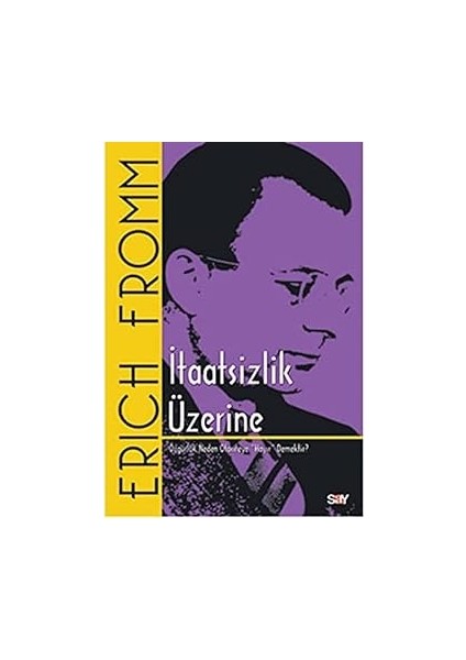 Itaatsizlik Üzerine: Özgürlük Neden Otoriteye "hayır" Demektir? + Kalp Saati: Burada ve Şimdi Bağlantı Kurmak