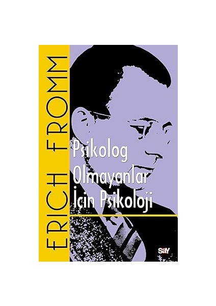 Psikolog Olmayanlar Için Psikoloji + 'mış Gibi' Yetişkinler: Yetişkin Çocuklar + Insan Halleri