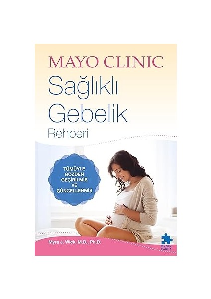 Mayo Clinic - Sağlıklı Gebelik Rehberi (Ciltli): Ebeveyn Olan Doktorlardan + Büyü Cadılık ve Okültizm Tarihi (Ciltli)