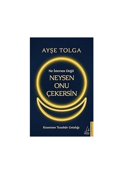 Ne Istersen Değil Neysen Onu Çekersin: Kuantum Tezahür Ustalığı + Çürümenin Kitabı