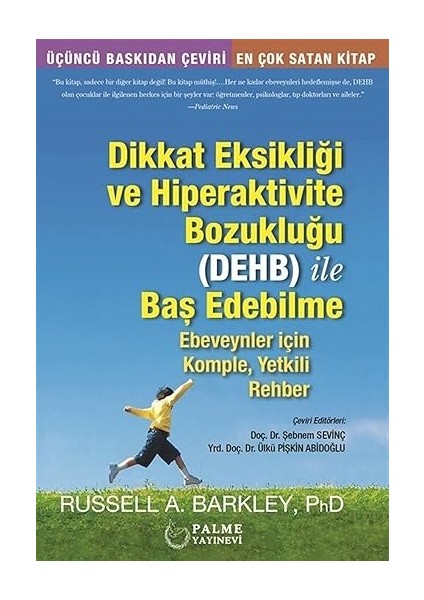 Dikkat Eksikliği ve Hiperaktivite Bozukluğu (Dehb) ile Baş Edebilme: Ebeveynler Için Komple, Yetkili Rehber