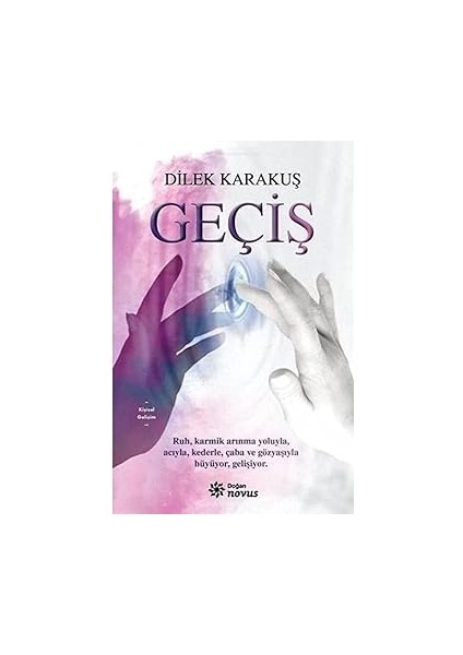 Geçiş + Etkili Ilişkinin 7 Alışkanlığı + Şimdi Değilse Ne Zaman?