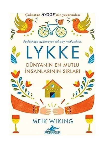 Hygge - Danimarkalıların Mutluluk Sırrı: Hayatımızın En Anlamlı Günü Bugündür fiyatları