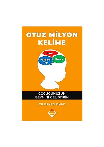 Otuz Milyon Kelime: Çocuğunuzun Beynini Geliştirin + Balina ile Mandalina - Dağlarca Çocuklarda: 1