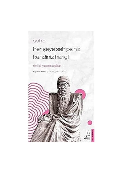 Otorite + Beş Ahlak Yazısı + Osho - Her Şeye Sahipsiniz Kendiniz Hariç!: Yeni Bir Yaşamın Anahtarı modelleri