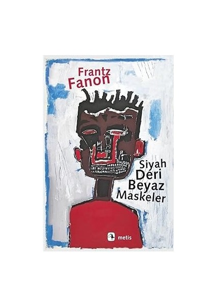 Siyah Deri Beyaz Maskeler + Antikçağ Felsefesi: Homerostan Augustinus'a Bir Düşünce Serüveni + Spinoza Mucizesi