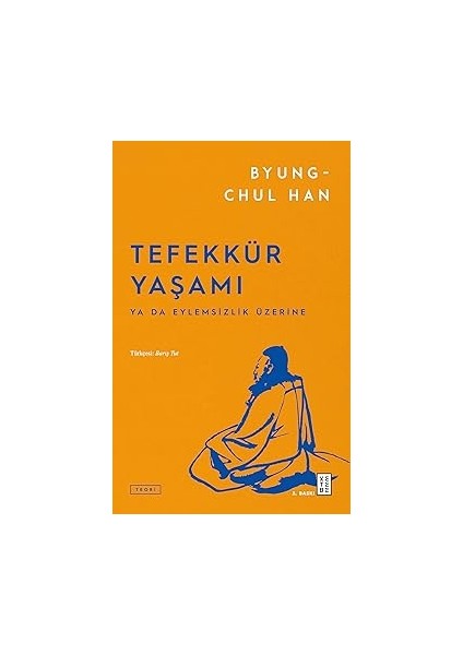 Tefekkür Yaşamı: Ya Da Eylemsizlik Üzerine