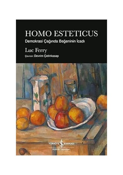 Homo Esteticus: Demokrasi Çağında Beğeninin Icadı + Kitle Psikolojisi ve Benlik Analizi