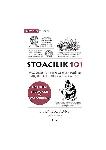Stoacılık 101: Marcus Aurelius ve Epiktetos’tan, Akıl Yasası ve Kaderini Sev Yaklaşımına, Stoacı Felsefe Hakkında B