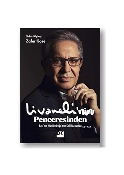 Livaneli'nin Penceresinden: Batı'nın Kibri ile Doğu'nun Cehli Arasında + Hayalperestler