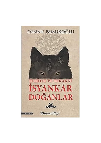 Bahçıvan ve Ölüm + Tuna Kıyıları + Ittihat ve Terakki Isyankar Doğanlar modelleri