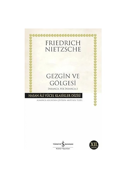 Ünlü Filozofların Yaşamları ve Öğretileri + Gezgin ve Gölgesi: Hasan Ali Yücel Klasikleri Insanca Pek Insanca - 2 fiyatları