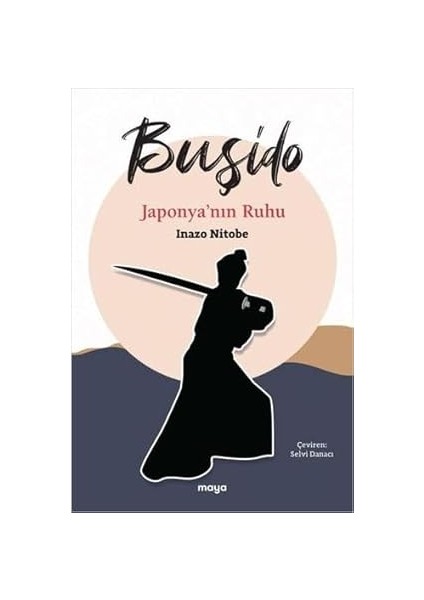 Buşido - Japonya'nın Ruhu + Dakikalar Içinde Felsefe: Anında Açıklanan 200 Temel Kavram + Irade Terbiyesi