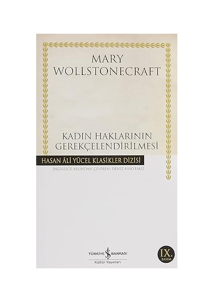 Kadın Haklarının Gerekçelendirilmesi + Erdemler ve Beceriler + Yürümek: Kısa Klasikler/7 + Beş Ahlak Yazısı