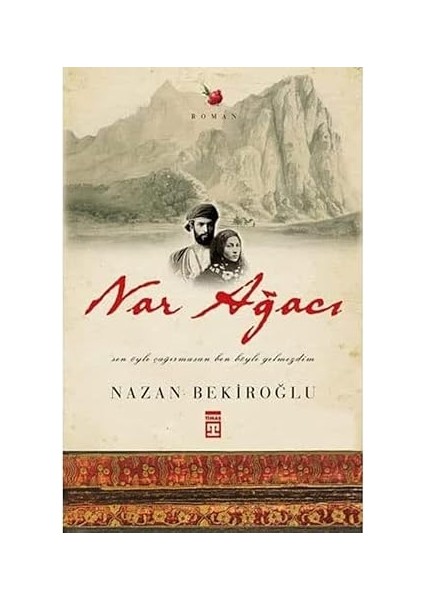 Nar Ağacı: Sen Öyle Çağırmasan Ben Böyle Gelmezdim + Gittiğin Her Yere Kendini De Götürürsün