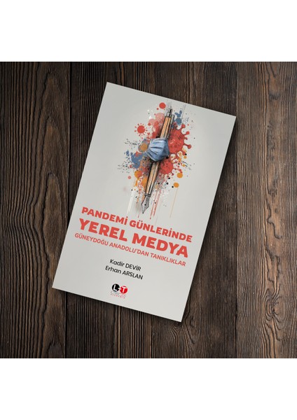 literatürk pandemi günlerinde yerel medya: güneydoğu anadolu’dan tanıklıklar fiyatları