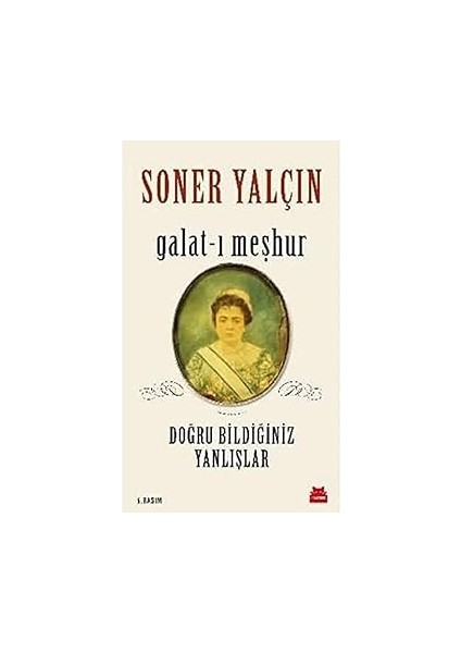 Galat-I Meşhur: Doğru Bildiğiniz Yanlışlar + 68'li ve Gazeteci + Allah ile Aldatmak: Türkiye'yi Kemiren Ihanet
