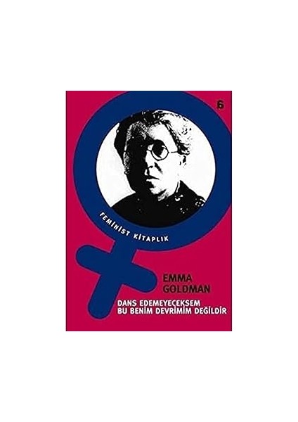 Dans Edemeyeceksem Bu Benim Devrimim Değildir + Siyaset Bilimi: Bütün Eserleri - 2